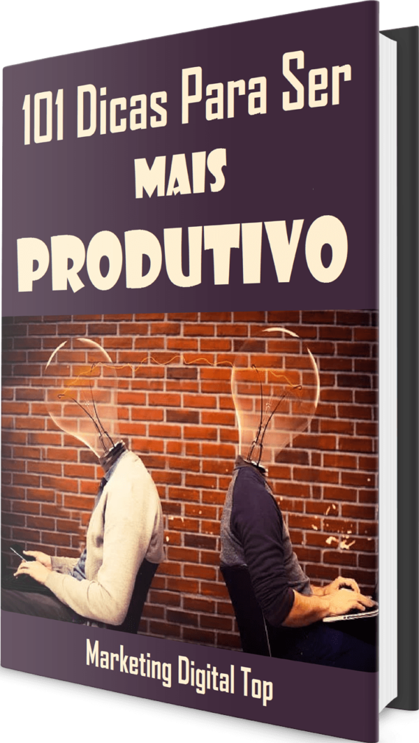 101 Dicas Para Ser Mais Produtivo