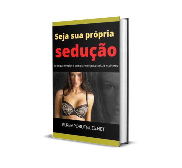 Seja sua própria sedução