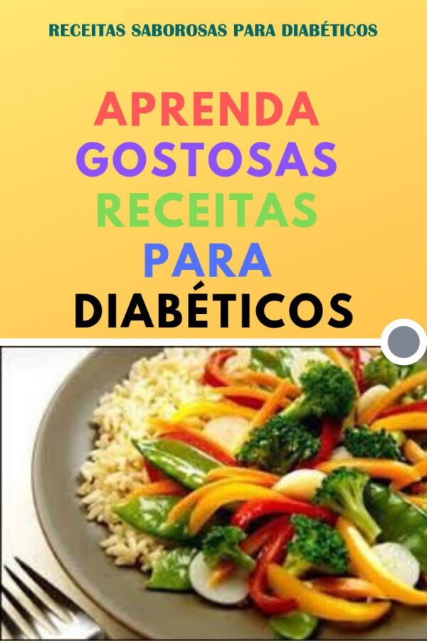 100 RECEITAS SABOROSAS PARA DIABÉTICOS