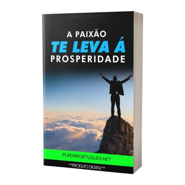 Paixão leva à Prosperidade