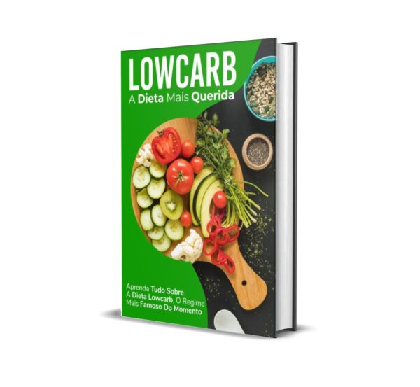 Lowcarb, A Dieta Mais Querida