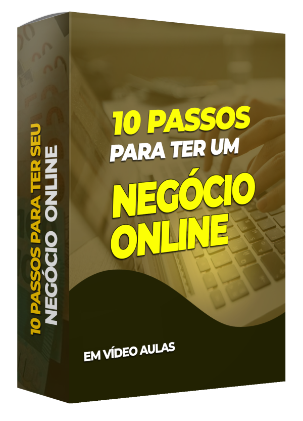 10 Passo Curso para ter um Negócio online